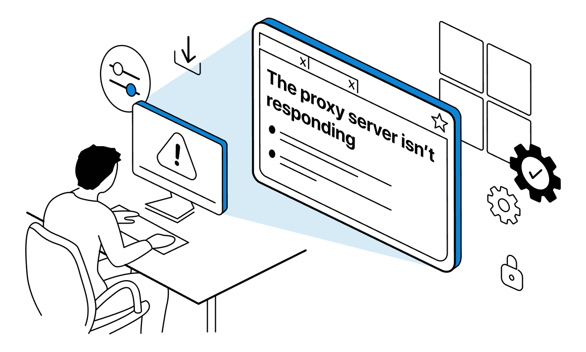 7 Ways To Fix Proxy Server Isn’t Responding Error