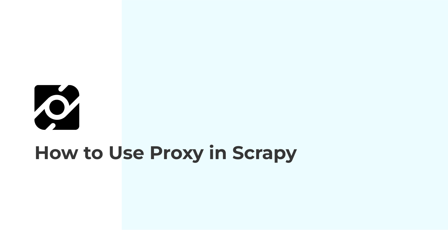 How to Use Proxy in Scrapy