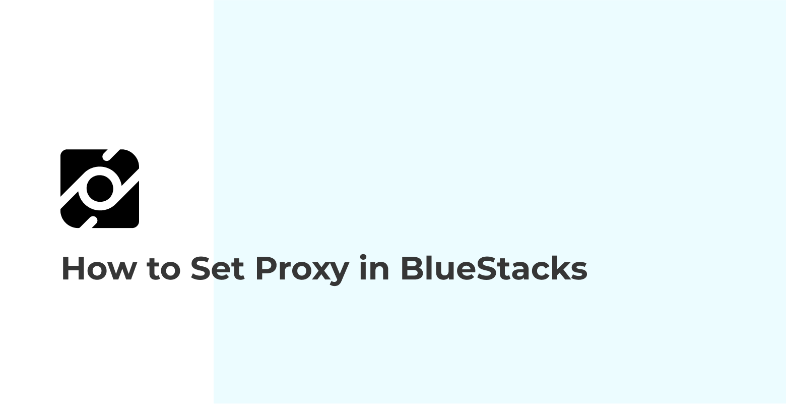 How to Set Proxy in BlueStacks